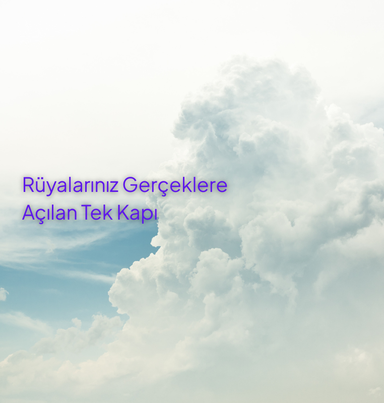 Rüyalarınız Gerçeklere Açılan Bir Kapı (762 x 800 piksel)